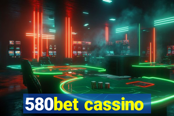 580bet cassino